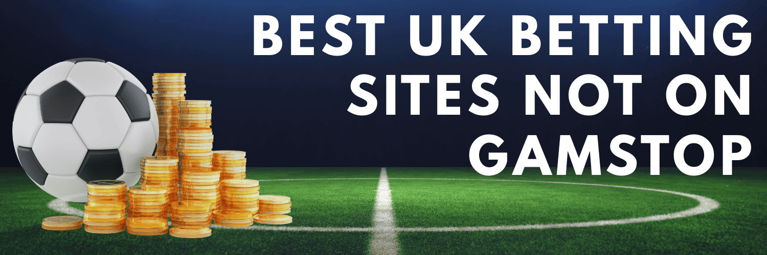 Betting Sites That Are Not Restricted by GamStop